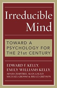 Irreducible Mind by Edward F. Kelly