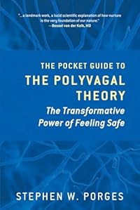 The Pocket Guide to the Polyvagal Theory by Stephen W. Porges