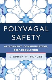 Polyvagal Safety by Stephen W. Porges