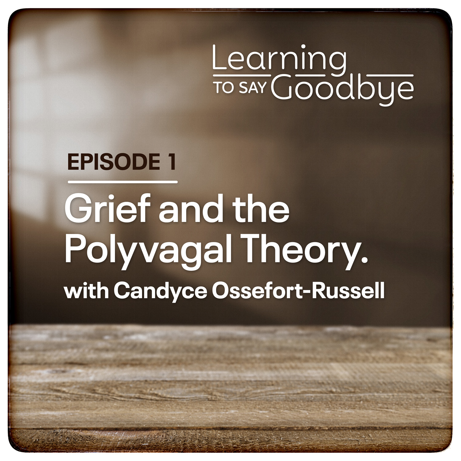 S1 E1: Grief and the Polyvagal Theory