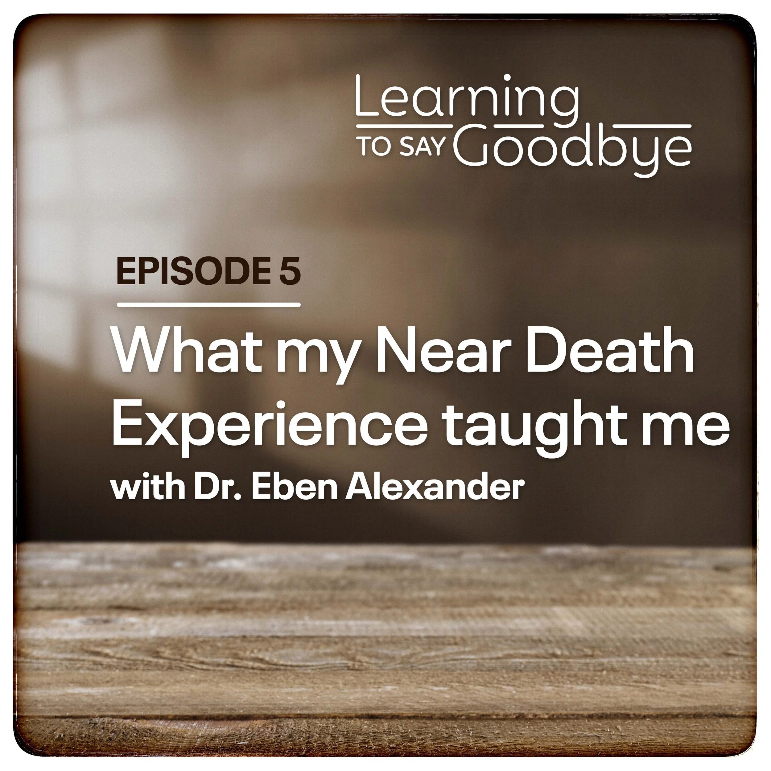 S1 E5: What My Near-Death Experience Taught Me